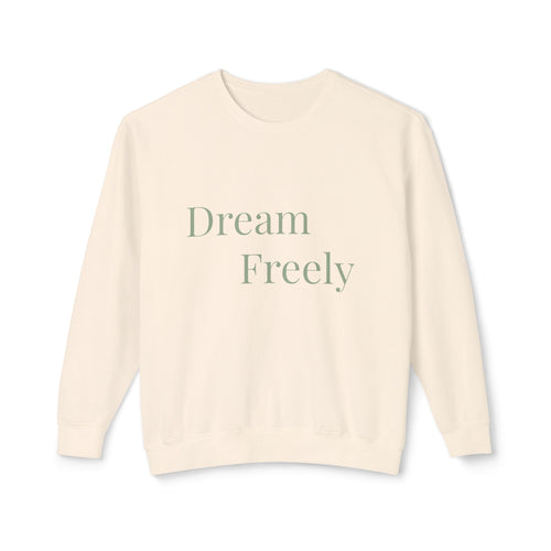 Dream Freely Unisex Lightweight Crewneck Sweatshirt, Cozy Fashion, Relaxed Fit, Gift for the Dreamers, Comfortable Layering